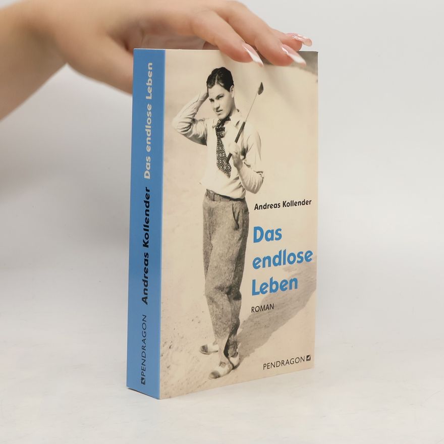 Andreas Kollender Das endlose Leben