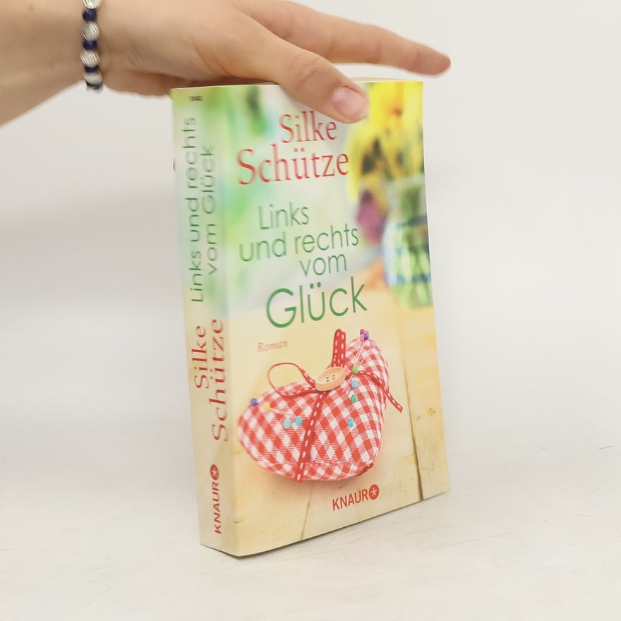 Silke Schütze Links und rechts vom Glück