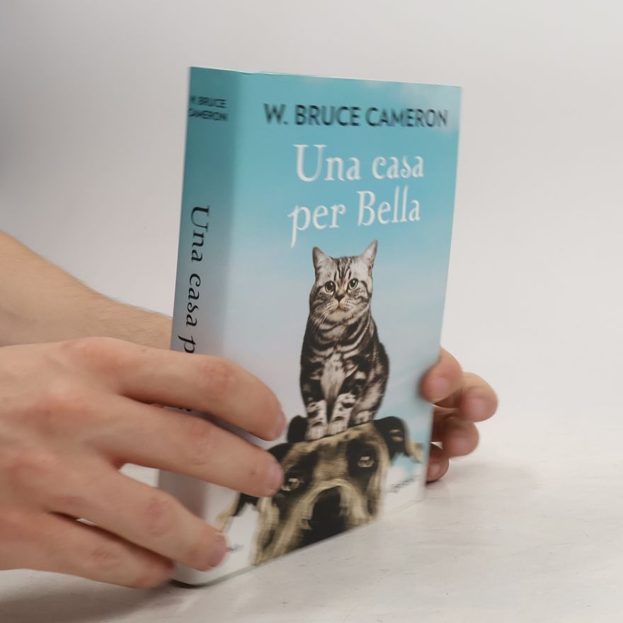 W. Bruce Cameron Una casa per Bella