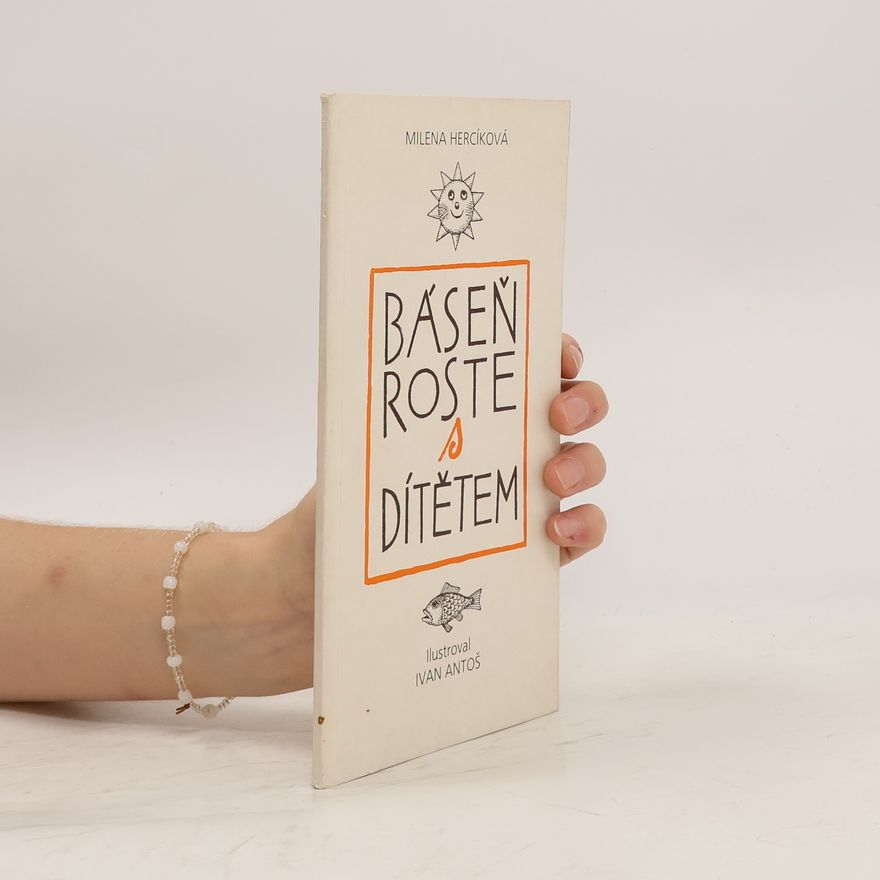 Milena Hercíková Báseň roste s dítětem