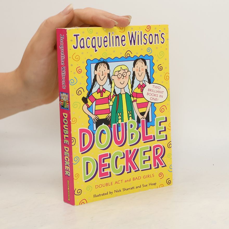 Jacqueline Wilson Jacqueline Wilson's Double Decker