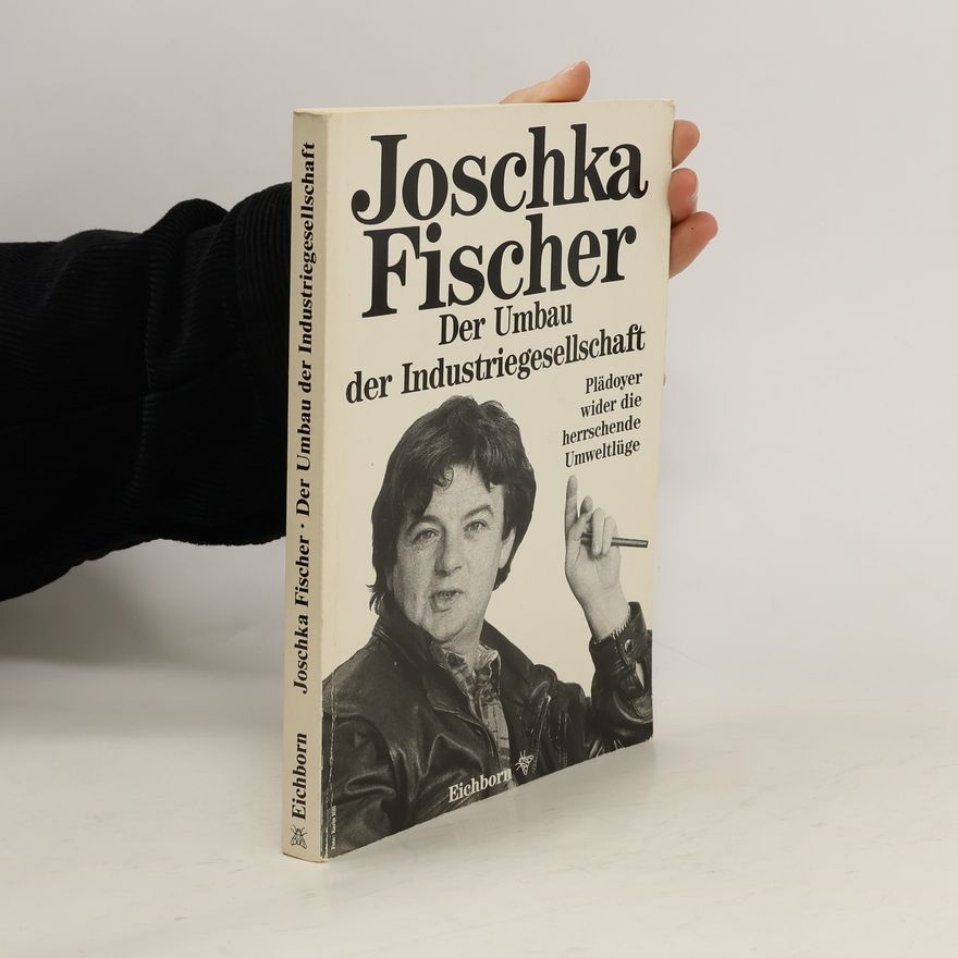 Joschka Fischer Der Umbau der Industriegesellschaft
