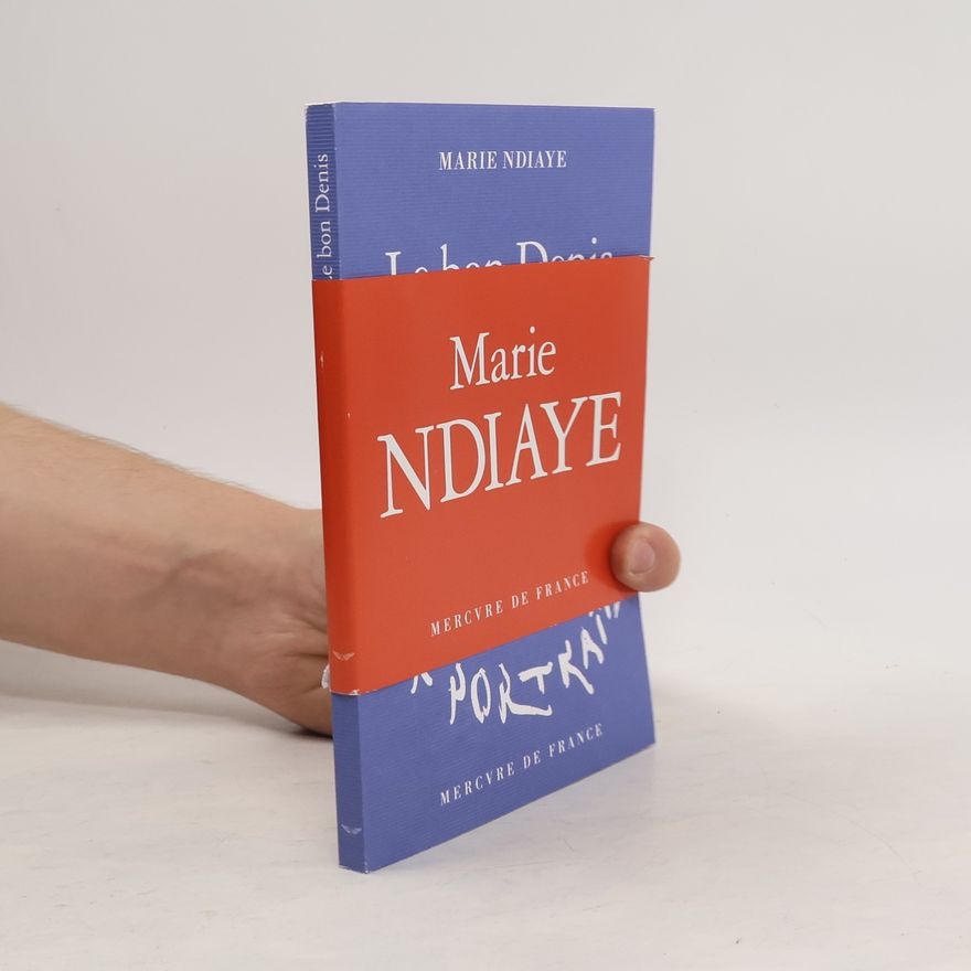 Marie NDiaye Le bon Denis