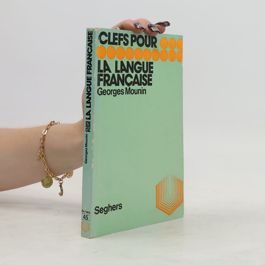 Georges Mounin Clefs Pour. La langue française