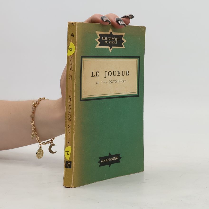 Fjodor Michailowitsch Dostojewski Le Joueur
