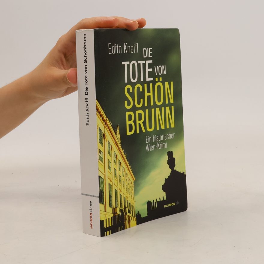 Edith Kneifl Die Tote von Schönbrunn