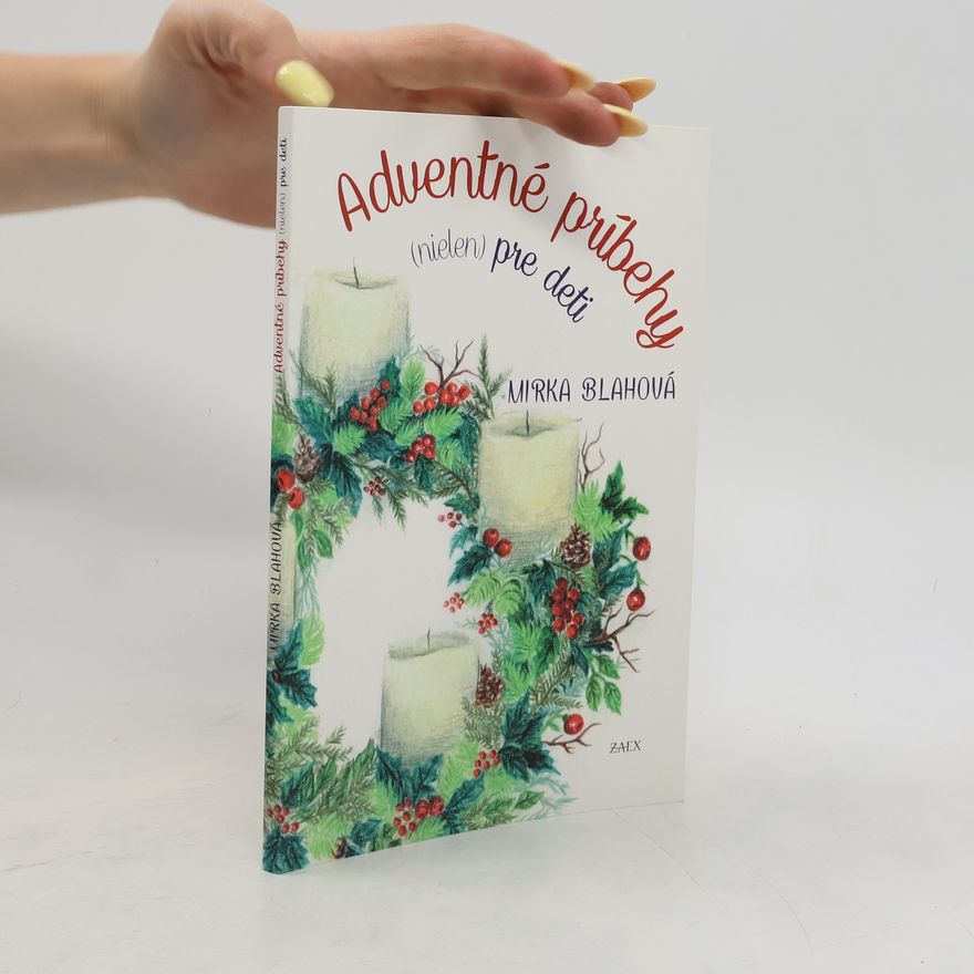 Mirka Blahová Adventné príbehy(nielen( pre děti