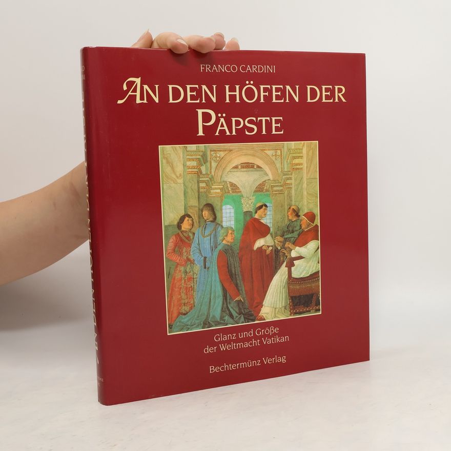 Franco Cardini An den Höfen der Päpste