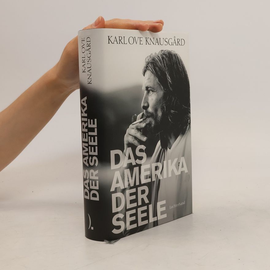 Karl Ove Knausgaard Das Amerika der Seele