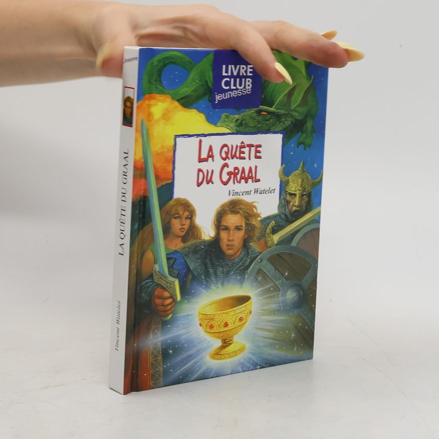 Vincent Watelet La quete du Graal