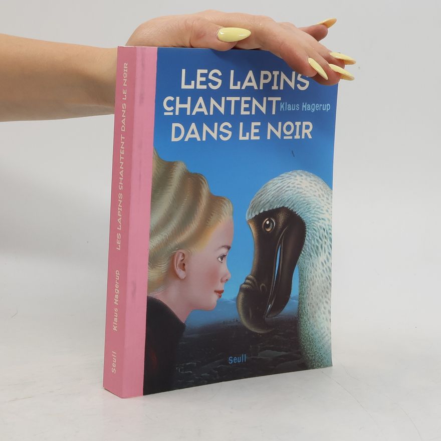Klaus Hagerup Les lapins chantent dans le noir