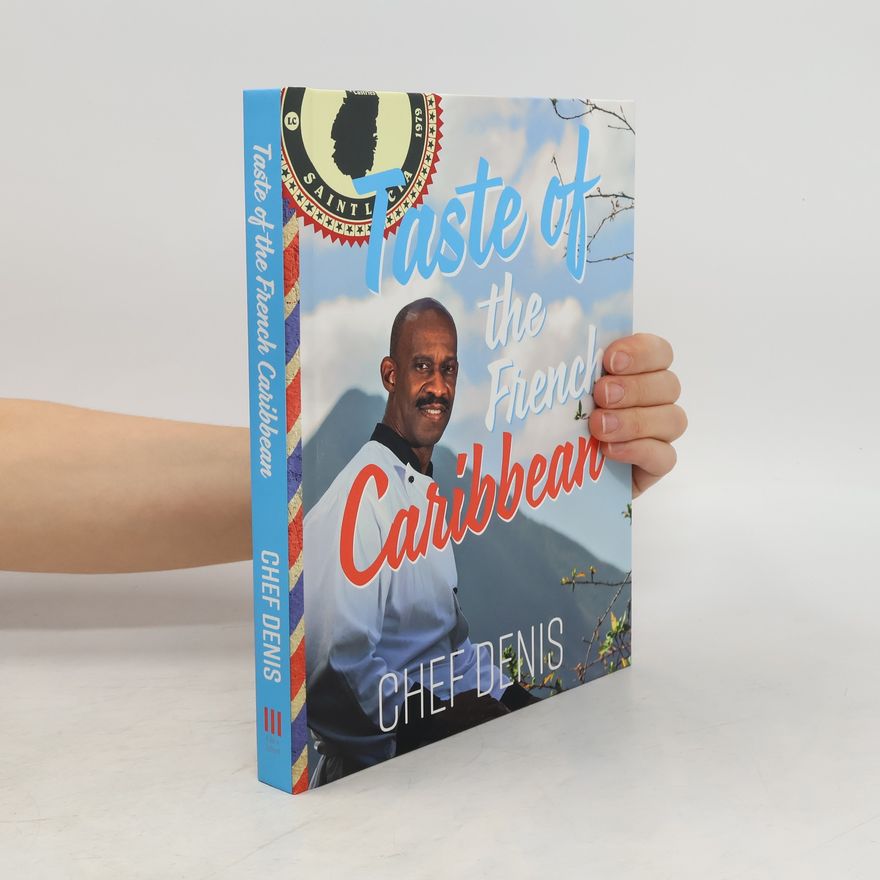 Denis Rosembert Taste of the French Caribbean