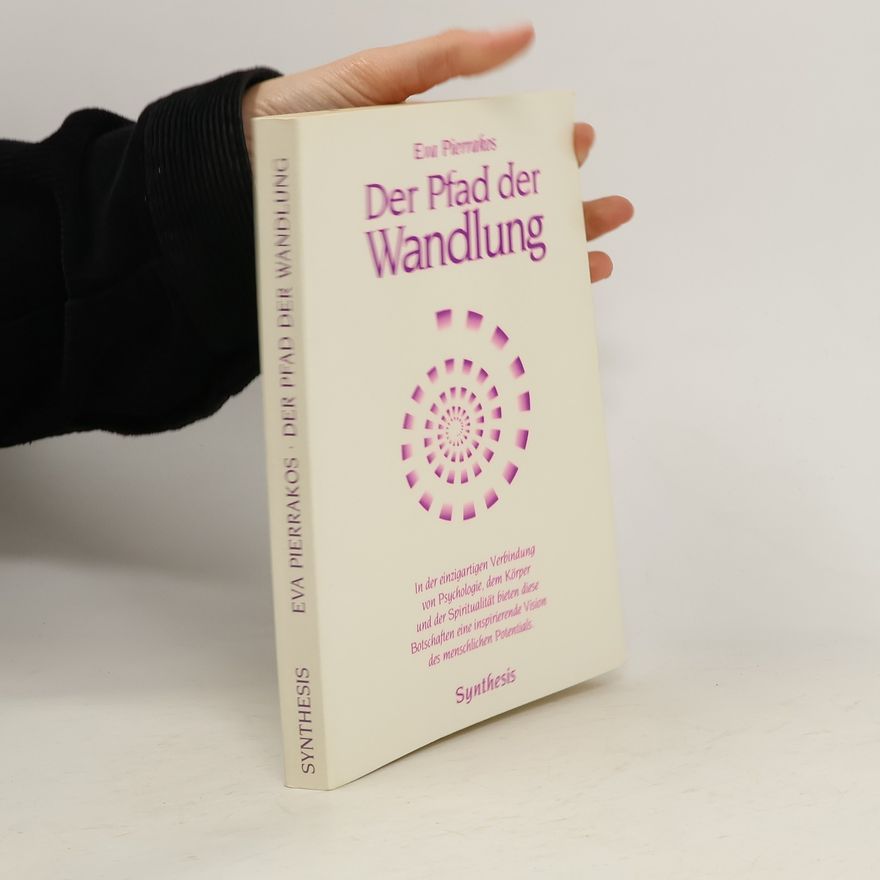 Eva Pierrakos Der Pfad der Wandlung