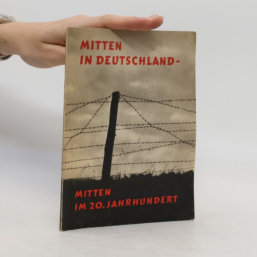 Various authors Mitten in Deutschlandmitten im 20. Jahrhundert