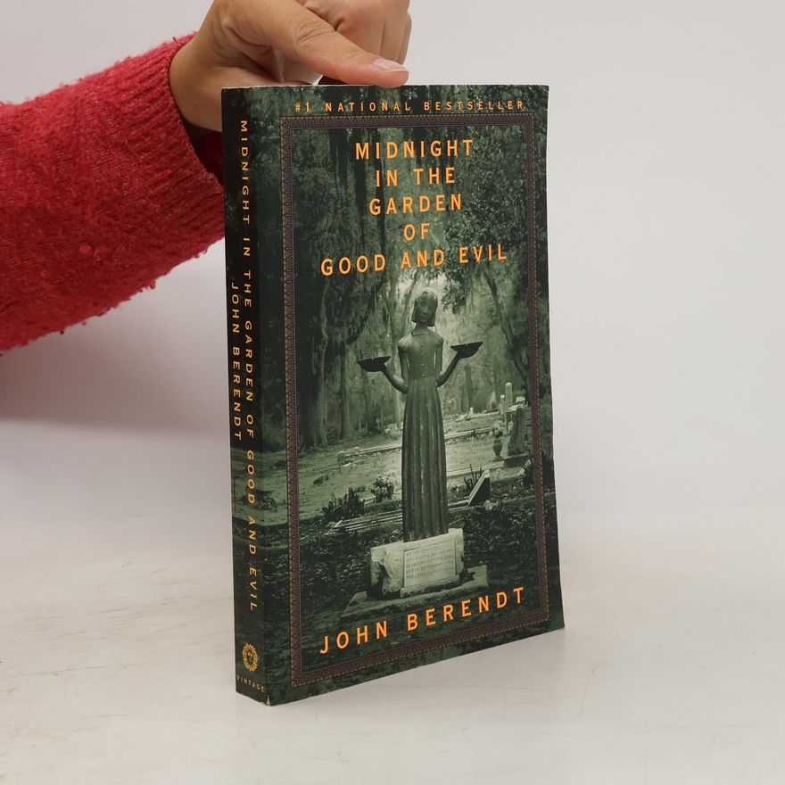 John Berendt Midnight in the garden of good and evil. A Savannah story