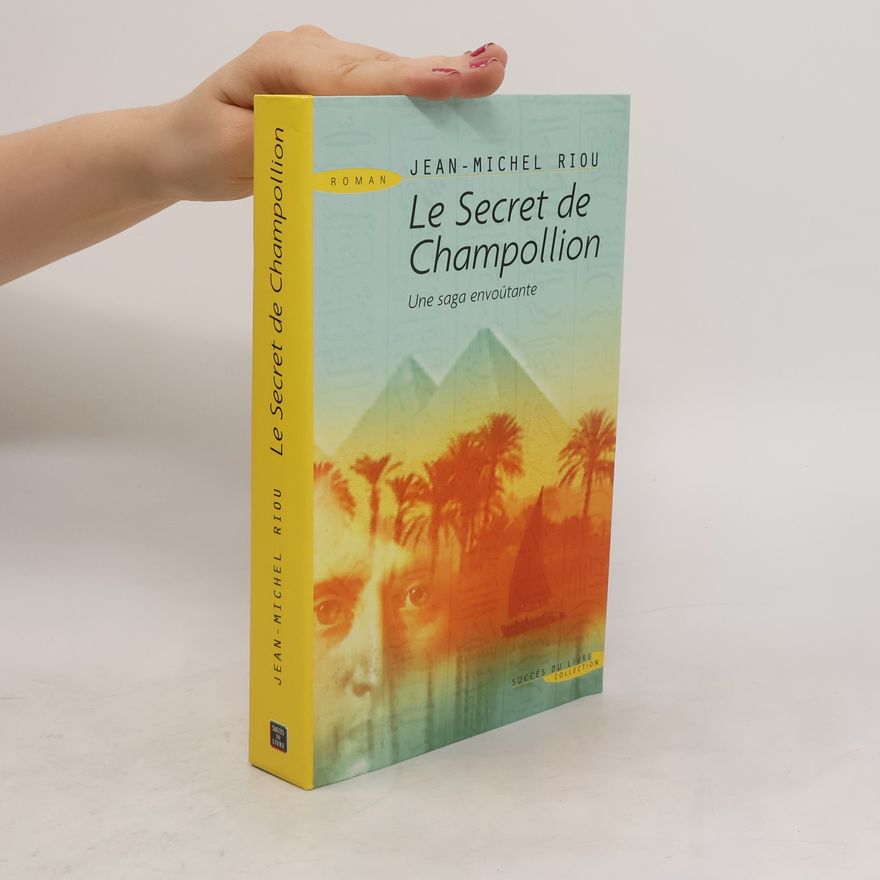Jean Michel Riou Le Secret de Champollion