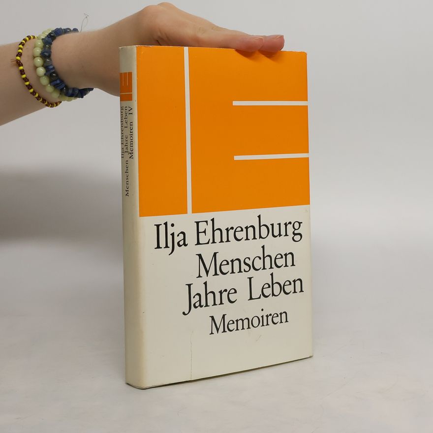 Il'ja Grigor'jevič Èrenburg Menschen, Jahre, Leben
