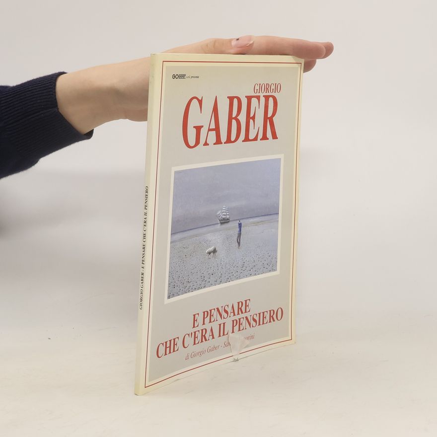Giorgio Gaber E Pensare che c'era il Pensiero