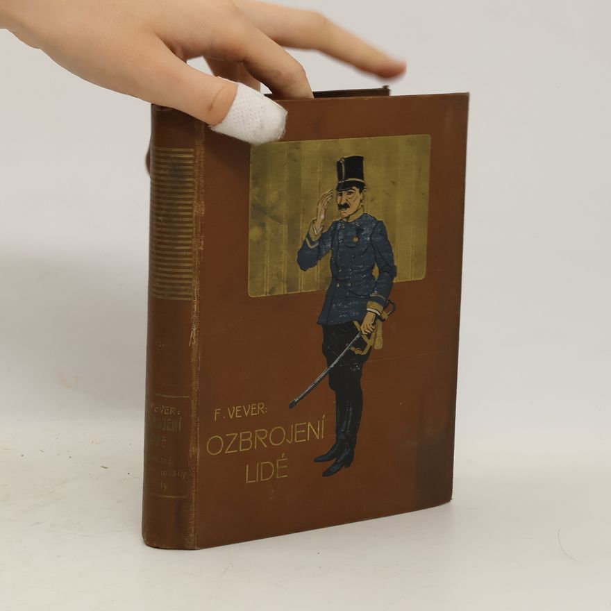 František Vever Ozbrojení lidé II. Z bouřlivých dnů III