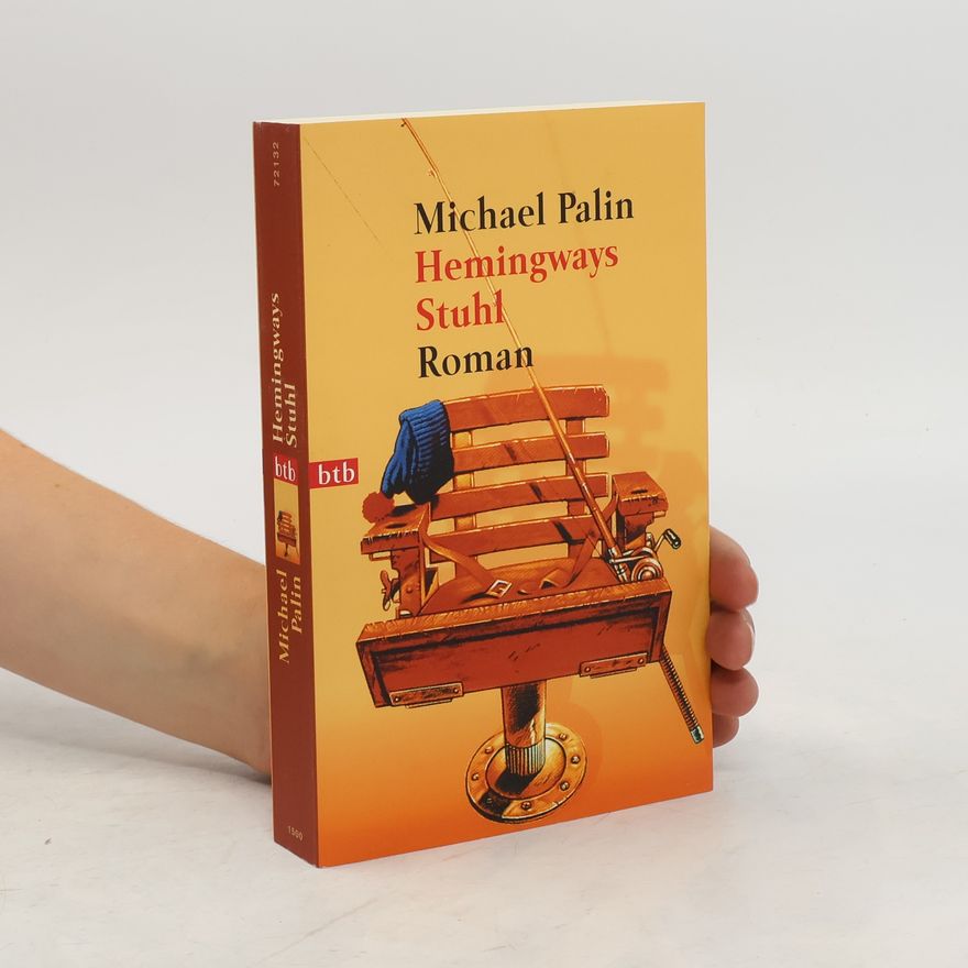 Michael Palin Hemingways Stuhl
