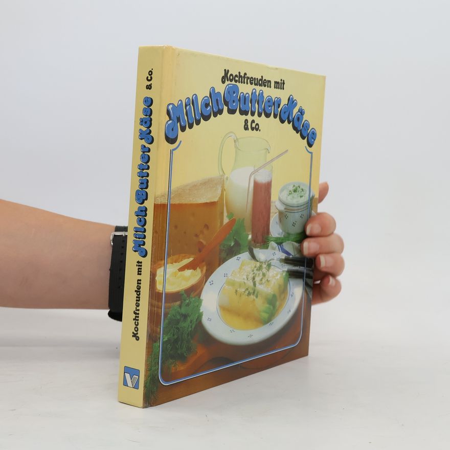 Autorenkollektiv Kochfreuden mit Milch Butter Käse & Co