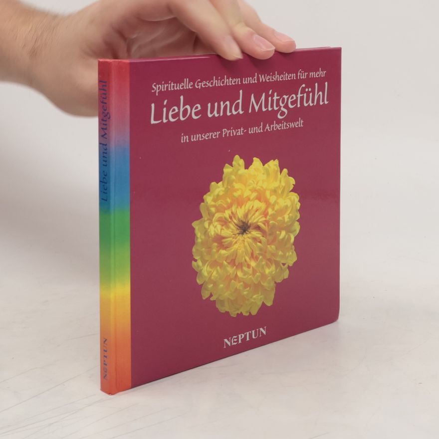 Robert Stargalla Spirituelle Geschichten und Weisheiten für mehr Liebe und Mitgefühl in unserer Privat- und Arbeitswelt