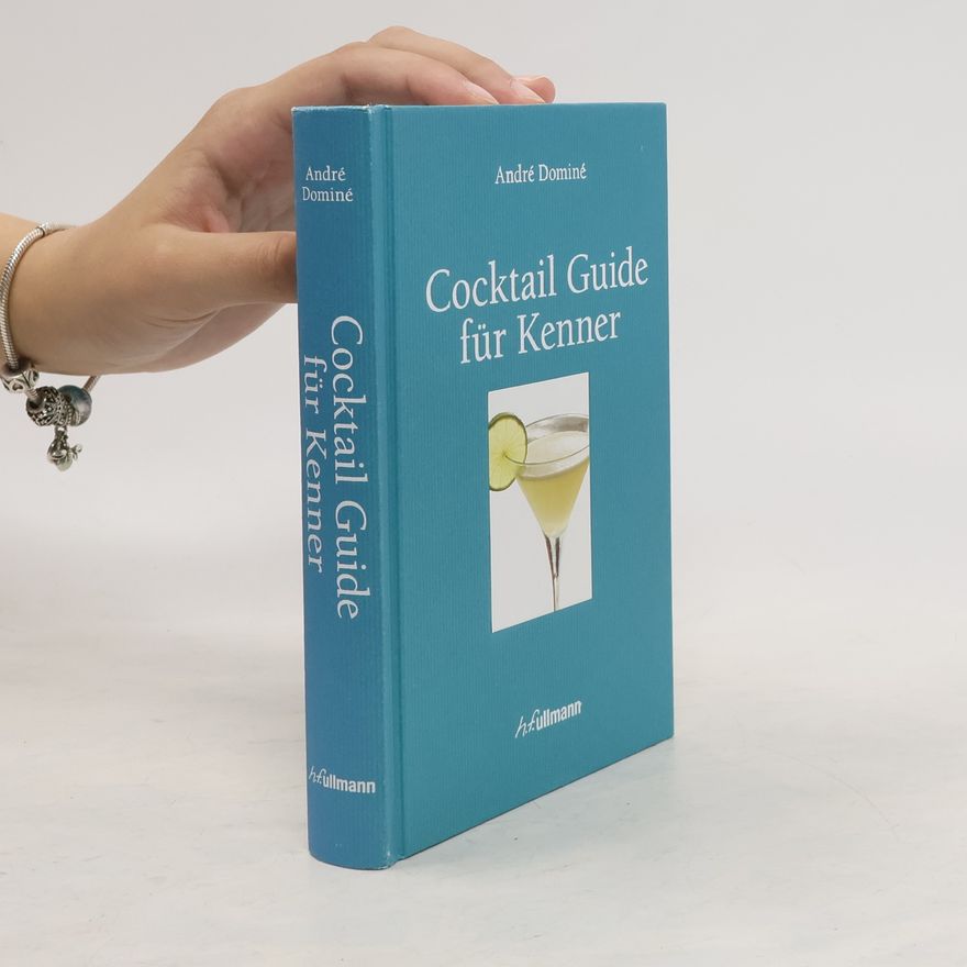 André Dominé Cocktail Guide für Kenner
