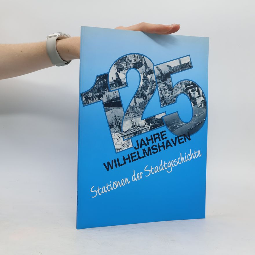 Ellen Mosebach Tegtmeier 125 Jahre Wilhelmshaven