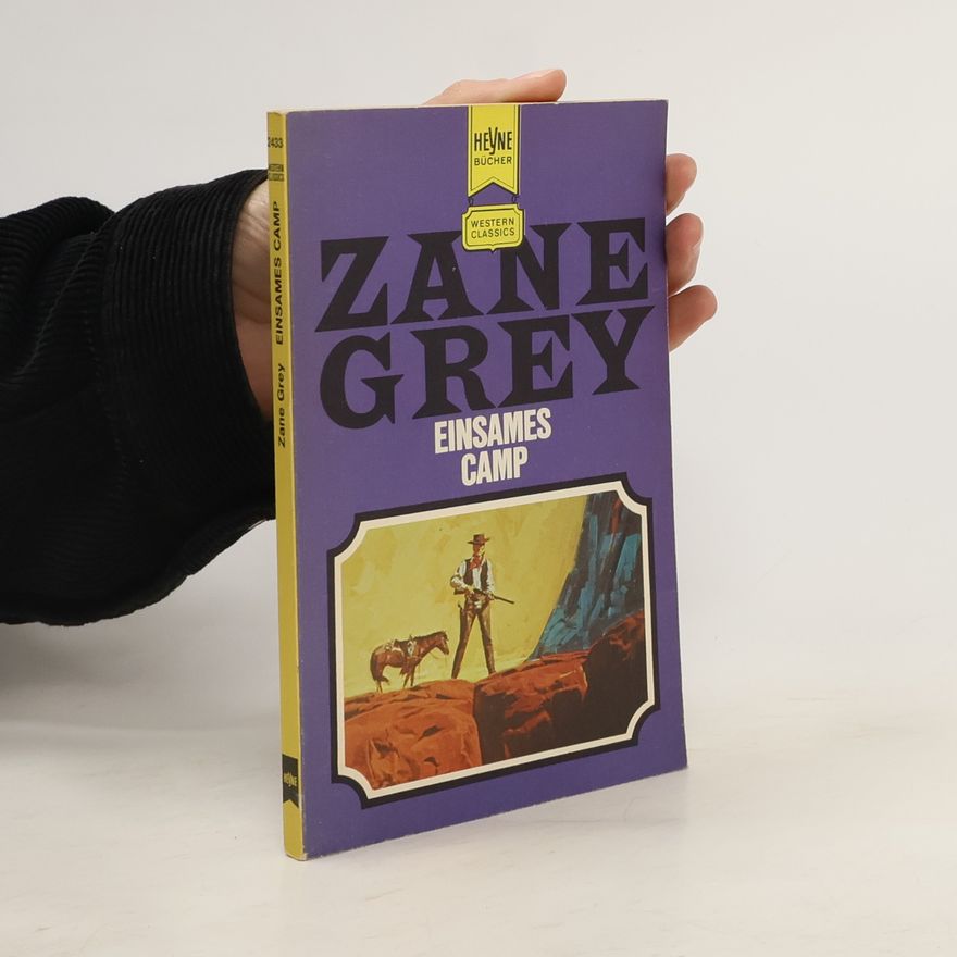 Zane Grey Einsames Camp