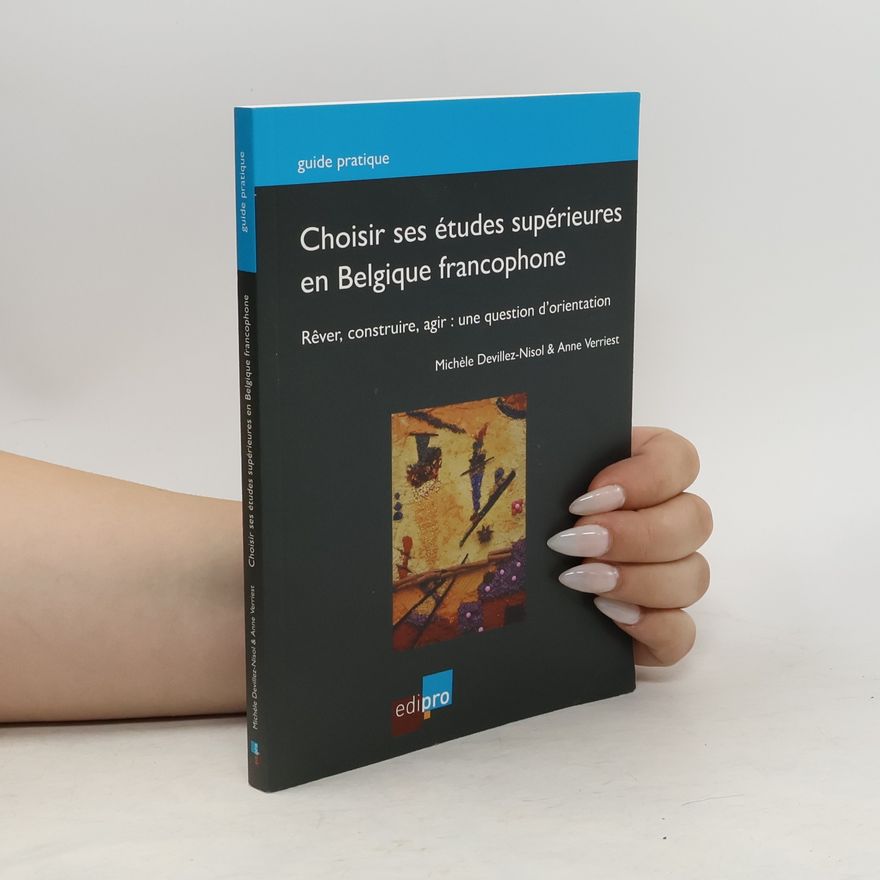 Anne Verriest Choisir ses études supérieures en Belgique francophone
