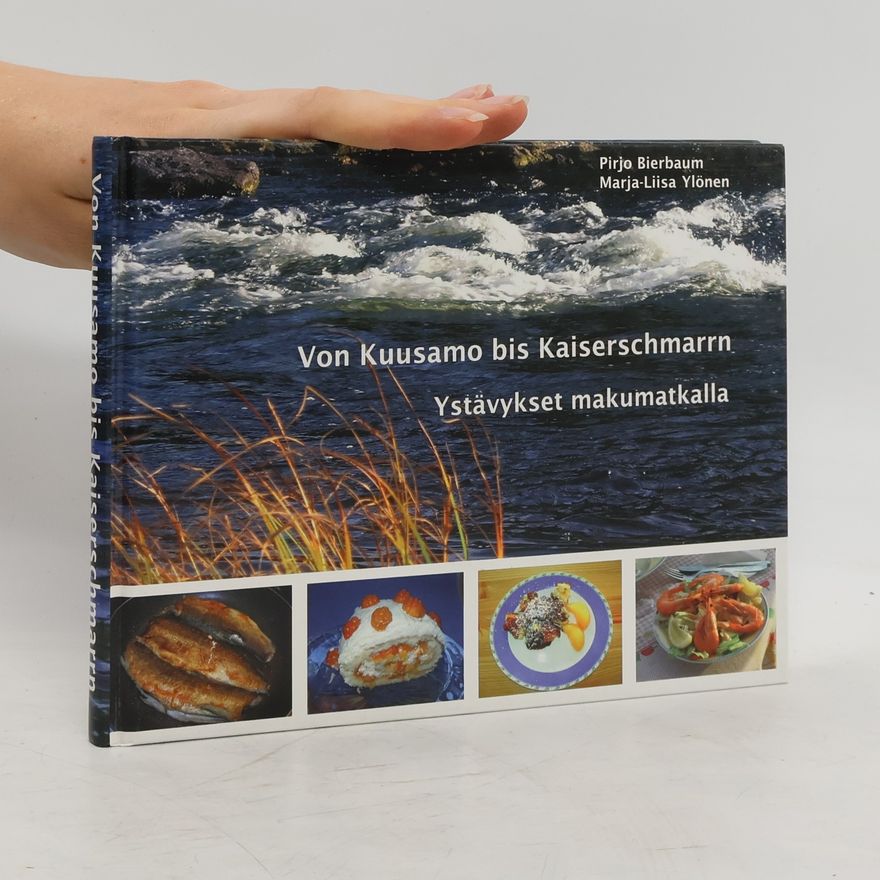 Marja-Liisa Ylönen Von Kuusamo bis Kaiserschmarrn