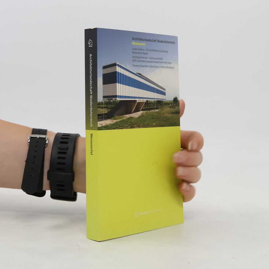 Theresia Hauenfels Architekturlandschaft Niederösterreich, Weinviertel