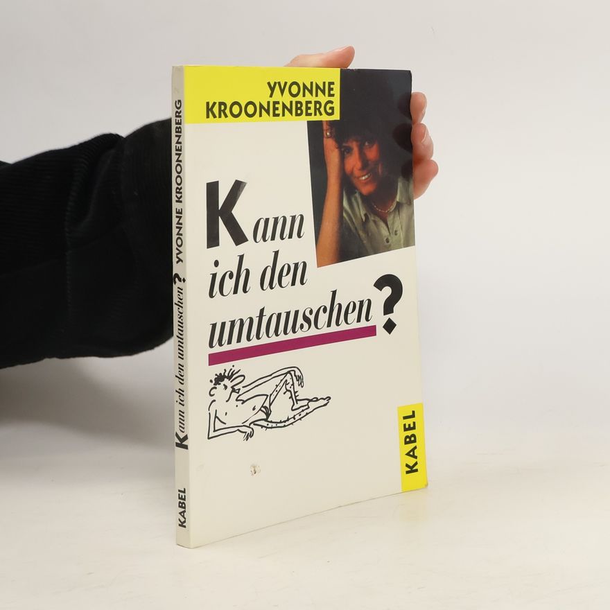 Yvonne Kroonenberg Kann ich den umtauschen?