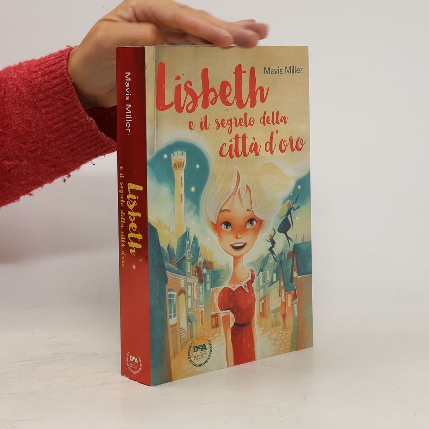Mavis Miller Lisbeth e il segreto della città d'oro
