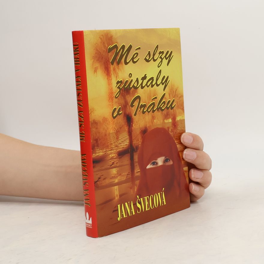 Jana Švecová Mé slzy zůstaly v Iráku