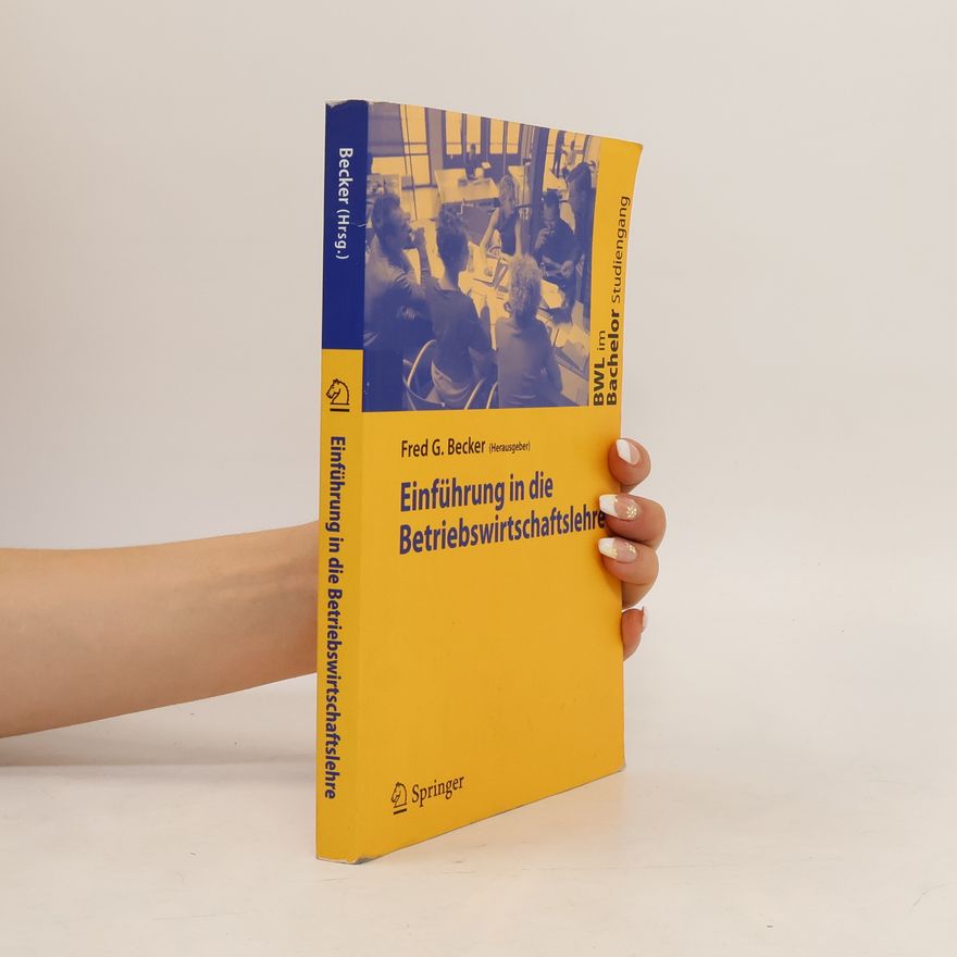 Fred G. Becker Einführung in die Betriebswirtschaftslehre