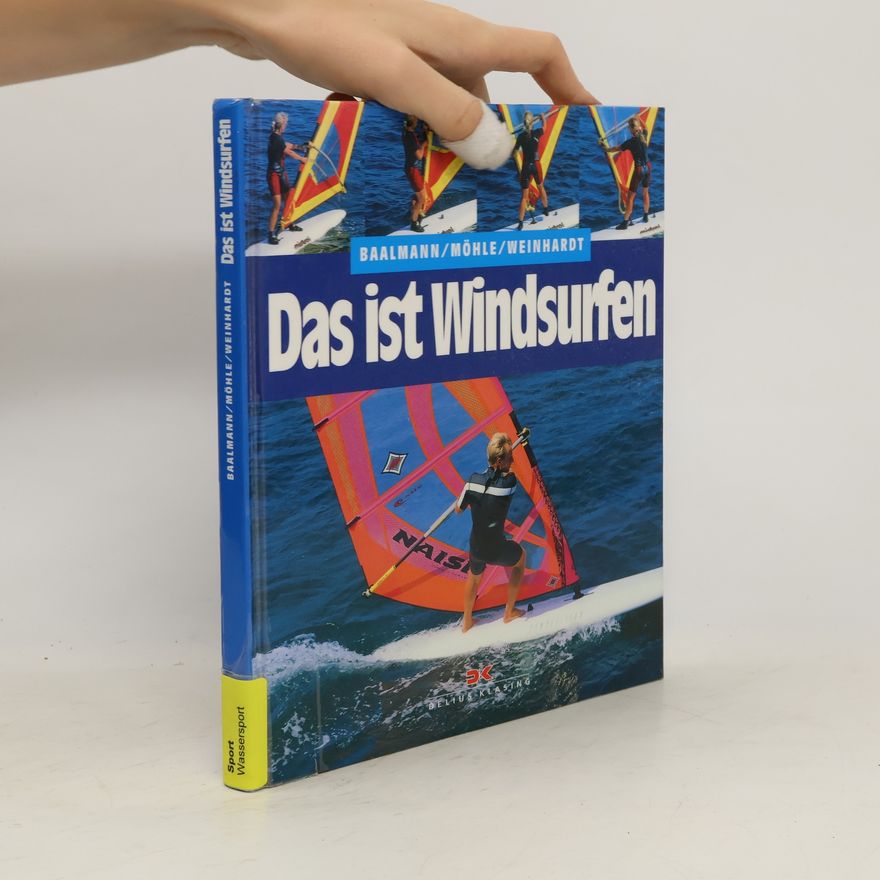 Claus Baalmann Das ist Windsurfen