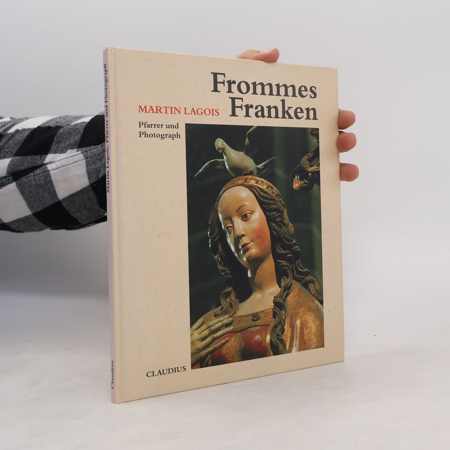 Martin Lagois Frommes Franken