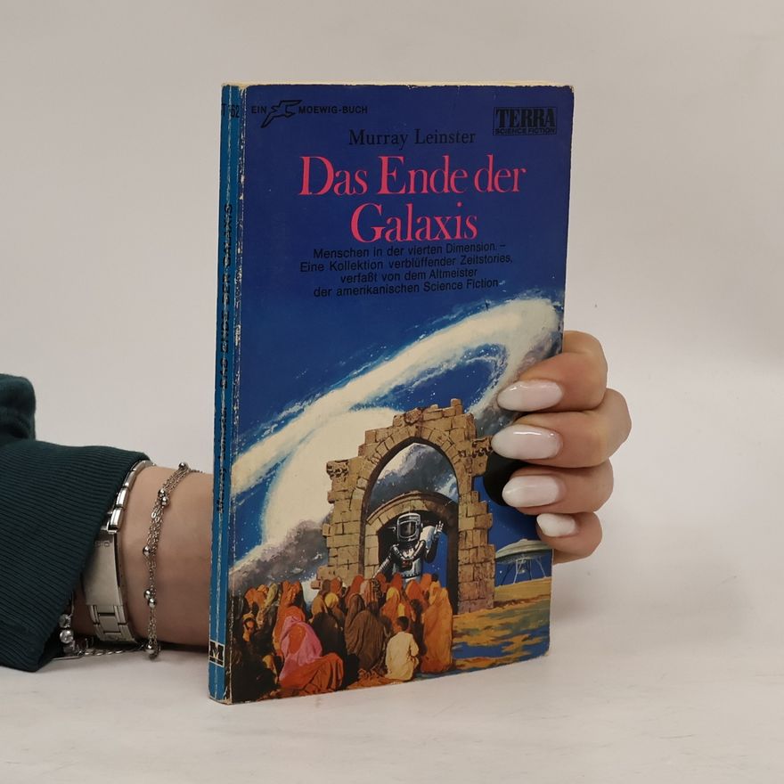 Murray Leinster Das Ende der Galaxis