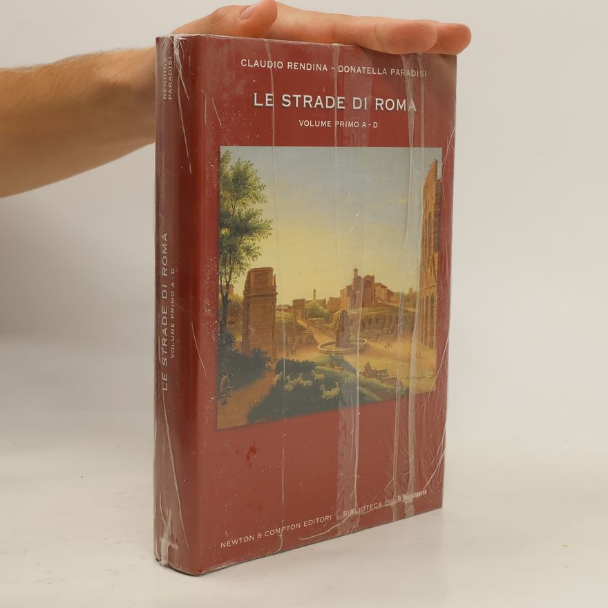 Claudio Rendina Le strade di Roma
