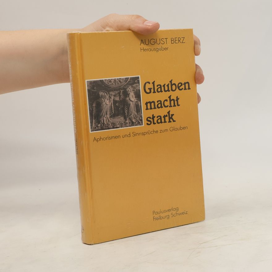 Auguste Berz Glauben macht stark