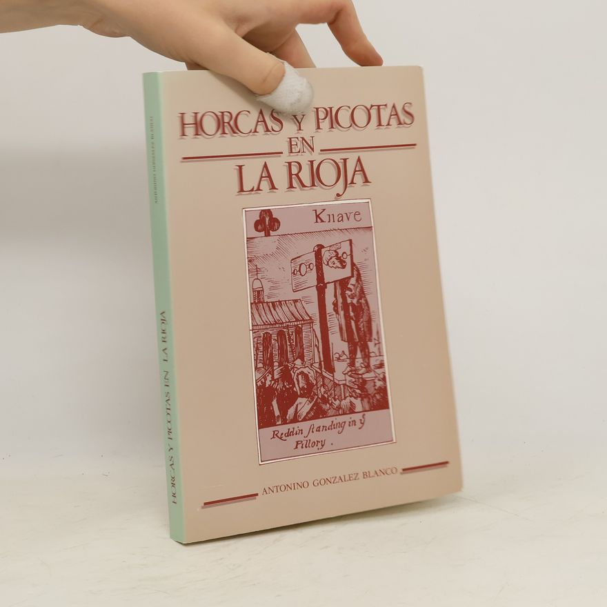 Antonino González Blanco Horcas y picotas en La Rioja