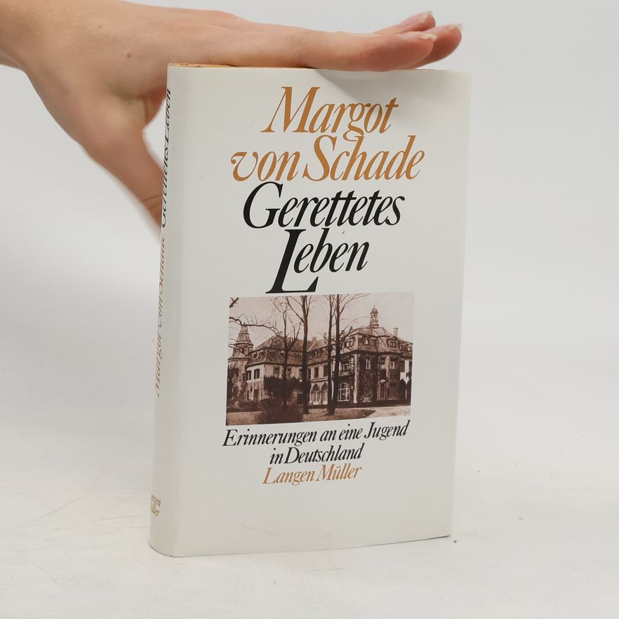 Margot von Schade Gerettetes Leben