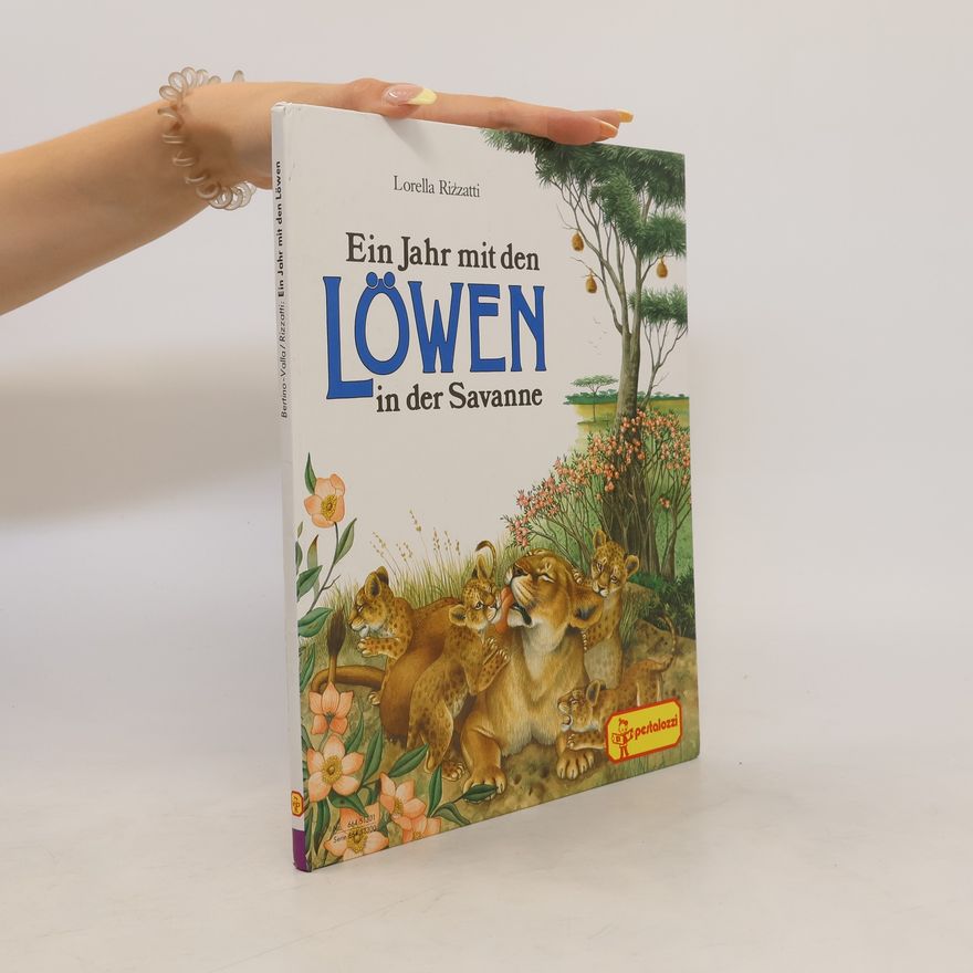Andre e. Bertino Ein Jahr mit den Löwen in der Savanne