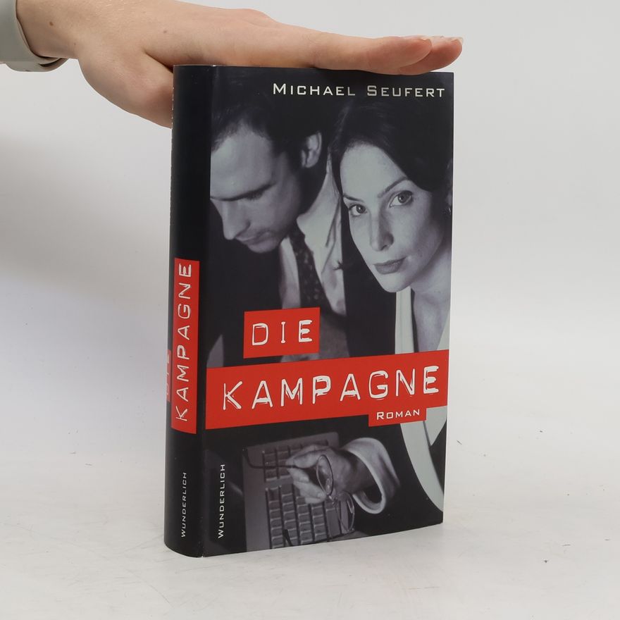 Michael Seufert Die Kampagne