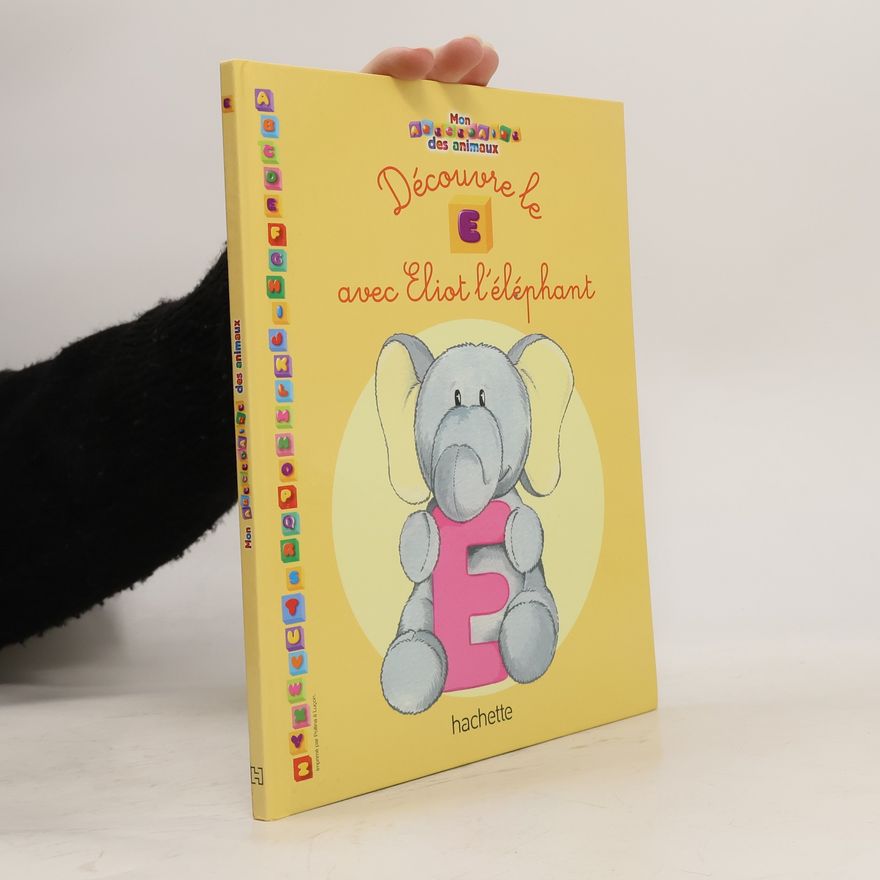 Autorenkollektiv Découvre le E avec Eliot l'éléphant