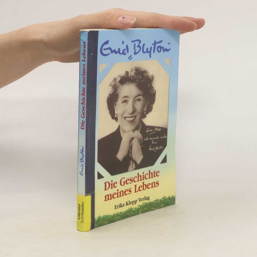 Enid Blyton Die Geschichte meines Lebens
