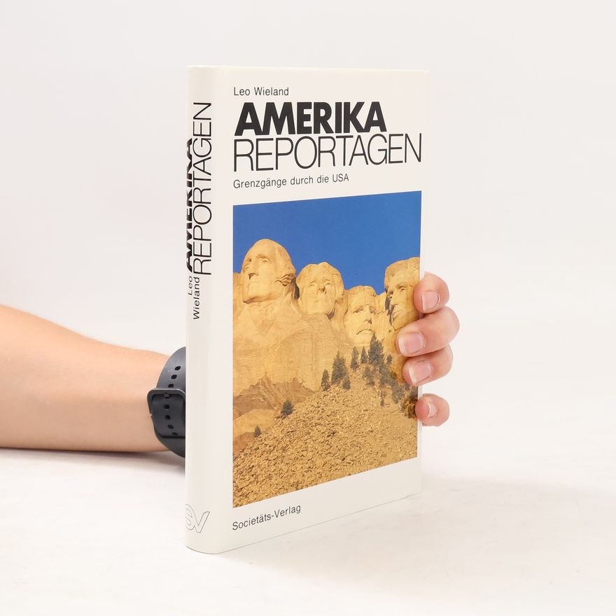 Leo Wieland Amerika-Reportagen