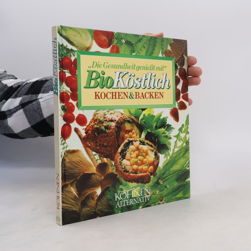 Friederun Köhnen Bioköstlich Kochen & Backen