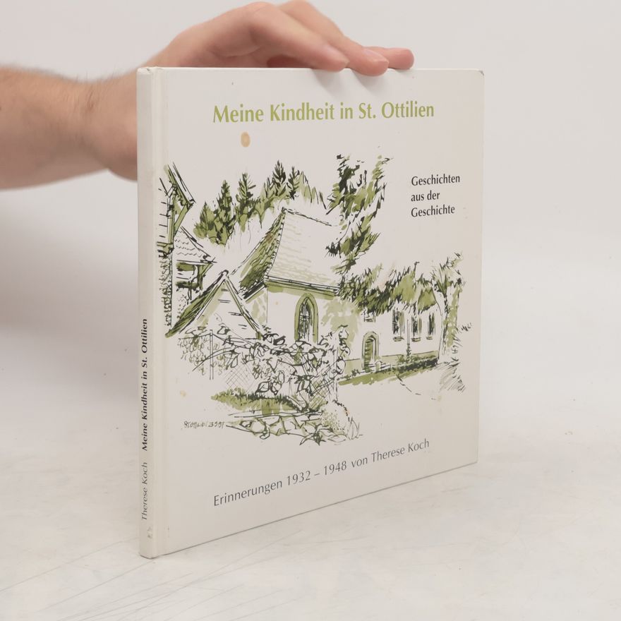 Therese Koch Meine Kindheit in St. Ottilien
